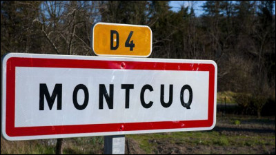 D'après vous la ville de Montcuq est-elle une invention, ou existe-t-elle bel et bien ?