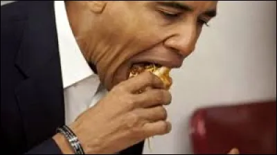 Barack Obama a une faim de :