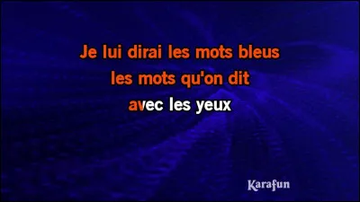 Qui chantait "Les Mots bleus" ?