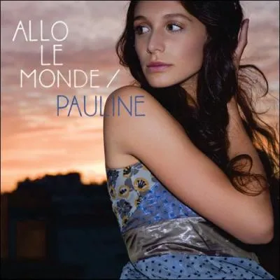 Pauline, Allo le monde : Il parat que les nouvelles ne sont pas si bonnes ...