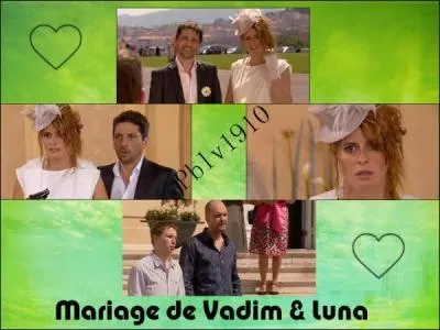 Est-ce que Vadim et Luna sont maris ?