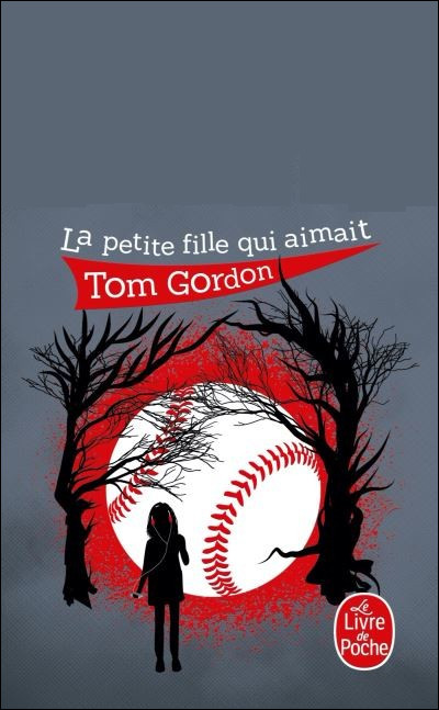 Qui a écrit le roman "La Petite Fille qui aimait Tom Gordon" ?