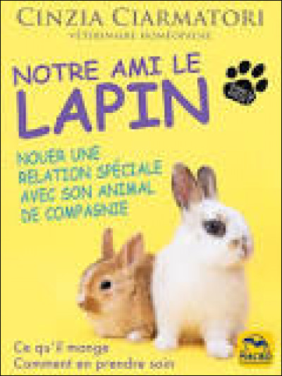 Qui a écrit le livre "Notre ami le lapin : Nouer une relation spéciale avec son animal de compagnie" ?