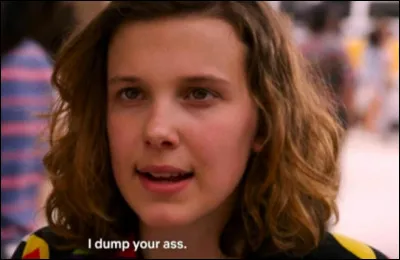 A qui dit-elle : "I Dump Your ass" ?