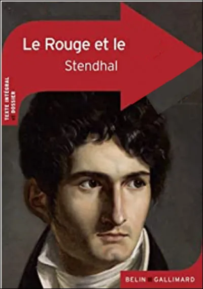 Quel est ce roman de Stendhal qui retrace le parcours de Julien Sorel et sa passion pour Louise de Rénal ?