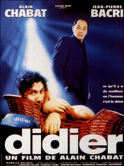 Di comme Didier : dans le film d'Alain Chabat, qui est Didier ?