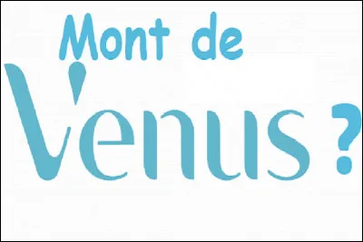 Où est situé le mont de Vénus ?