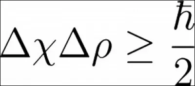 Une chose, qui a fort déplu aux physiciens déterministes du XXe siècle, fut ce qu'on appelle le "flou quantique". Pour une particule quantique donnée, plus l'observation de sa position est précise, et moins précise sera celle de sa vitesse (ou encore sa quantité de mouvement) : on ne peut connaître à la fois position et vitesse d'une particule. Comment appelle-t-on l'inégalité de l'image ?