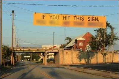 Vous ne pourrez pas dire qu'on ne vous a pas prévenu : "Si vous touchez cette banderole-ci, ...