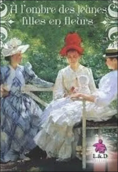 Qui est l'auteur du roman ''À l'ombre des jeunes filles en fleurs'' ?