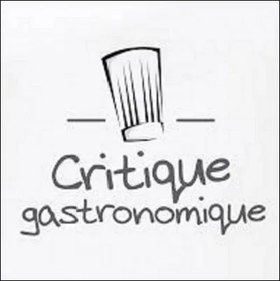 Quel critique gastronomique était célèbre pour ses coups de gueule ?