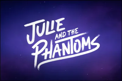Quelle est la quatrième chanson dans « Julie and the Phantoms » ?