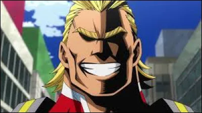 Que penses-tu d'All Might ?