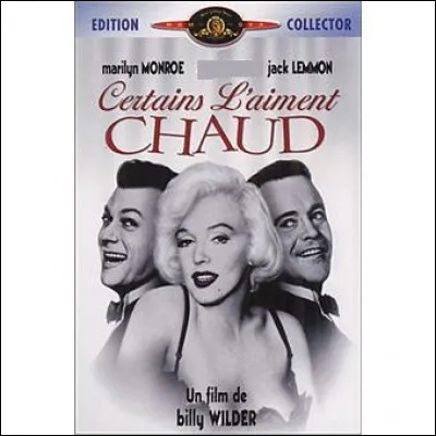Qui partageait l'affiche avec Marilyn Monroe, dans le film "Certains l'aiment chaud" ?