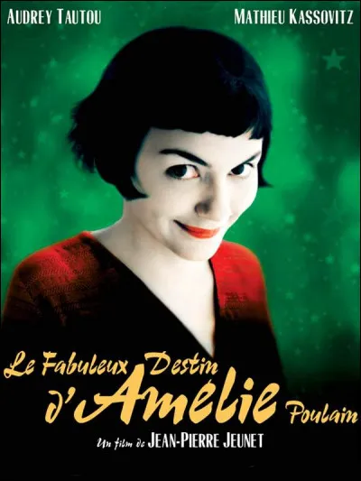 "Le Fabuleux Destin d'Amélie Poulain" est un/une...