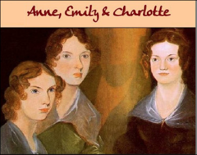 Quel est le nom de ces trois soeurs, femmes de lettres anglaises, Anne, Emily et Charlotte, auteures de best-sellers comme Jane Eyre, les Hauts de Hurlevent, Agnès Grey ?