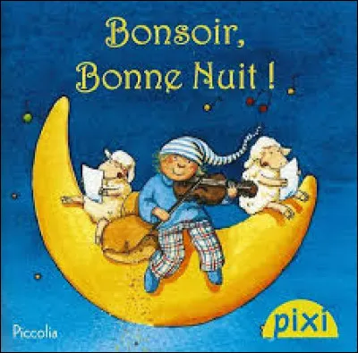 Qui a composé "Bonsoir, bonne nuit" ?