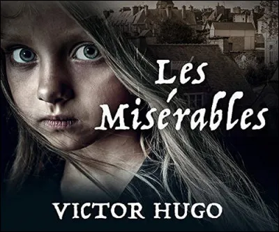 Quel personnage des Misérables de Victor Hugo, chante ''Je suis tombé par terre,
C'est la faute à Voltaire,
Le nez dans le ruisseau,
C'est la faute à...'' ? (Image pas forcément contractuelle)