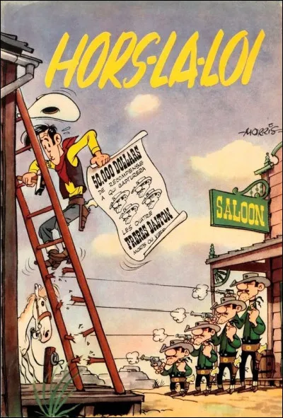Ho comme Hors-la-loi : c'est le titre d'un album de Morris publié en 1951, dans lequel Lucky Luke est, pour la première fois, chargé d'arrêter les frères Dalton : qui sont les hors-la-loi ?