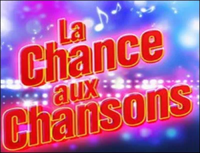 Qui était le présentateur de l'émission télévisée ''La Chance aux chansons'' ?