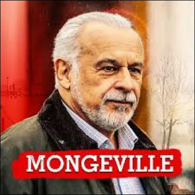 Dans la série "Mongeville", Antoine Mongeville est en retraite mais vient en aide à la police pour résoudre des enquêtes. Quel était son métier ?