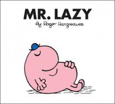 "Mr. Lazy"

Il vit à Sleepyland, où tout est lent. Les oiseaux volent si lentement qu'ils tombent parfois du ciel. Mr. Busy et Mr. Bustle toquent à la porte de Mr. Lazy. Vont-ils le réveiller ?

Quel est le nom de Mr. Lazy en espagnol ?