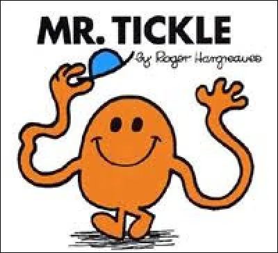"Mr. Tickle"

Il n'a pas besoin de se lever de son lit pour attraper un biscuit qui se trouve dans la cuisine. Il y a beaucoup d'avantages à avoir de longs bras comme Mr. Tickle. Qui va-t-il chatouiller aujourd'hui ?

Quel est le nom donné à Mr. Tickle dans la version hispanique ?