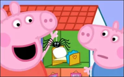 "Peppa Pig" > En Australie, un épisode a été interdit à cause ... d'une araignée ! Gargl ?