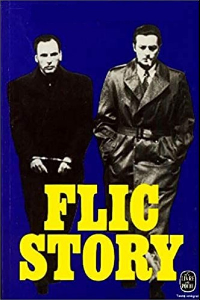 Quel policier célèbre, connu pour sa lutte antigang, est l'écrivain de "Flic Story" ?