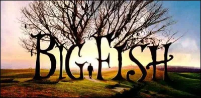 Qui a réalisé le film "Big Fish" ?