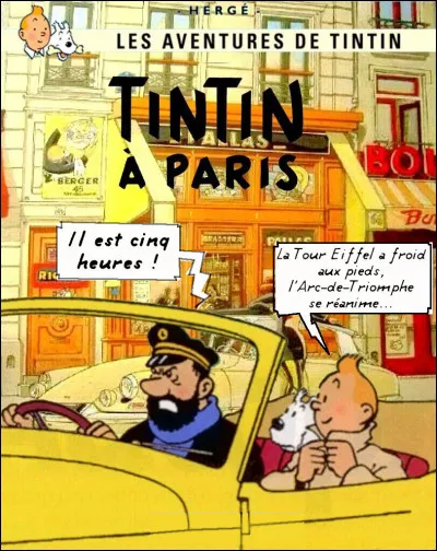 Paris, inépuisable source d'inspiration pour les poètes ! (Mais depuis quand Tintin et Haddock y ont mis les pieds... ?)