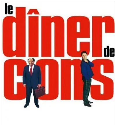 Qui a réalisé "Le Dîner de cons" ?