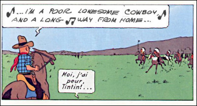 Commençons par une réplique de fin, et c'est vrai que là, Tintin est plutôt mal parti ! De quel autre héros du far-west la prend-il ?