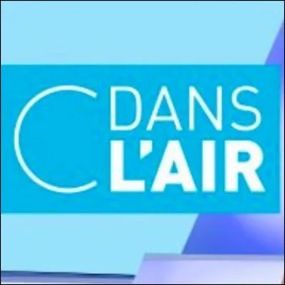 Quel animateur fut le premier pr&eacute;sentateur de l�&eacute;mission "C dans l�air" sur France 5 ?