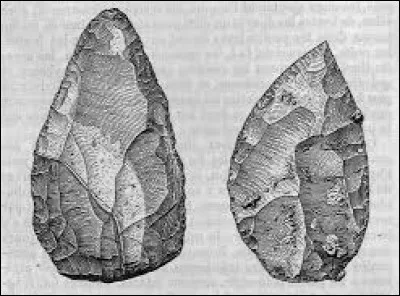 Ensuite, quel est cet objet que les hommes taillaient de leur propres mains ?