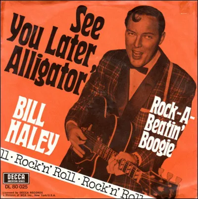 Quelle est l'origine du nom de la chanson de 1955 "See You Later Alligator" du groupe de rock américain Bill Haley & His Comets ?
