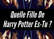 Test Quel personnage fminin serais-tu dans ''Harry Potter'' ?
