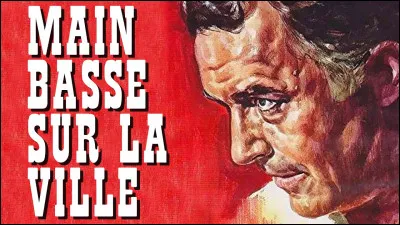 O&ugrave; se d&eacute;roule l'action de "Main basse sur la ville", sorti en 1963 ?