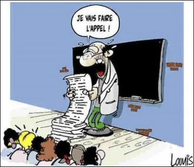 Il y a urgence ! Le professeur décide de faire l'appel en plein cours, que fais-tu ?