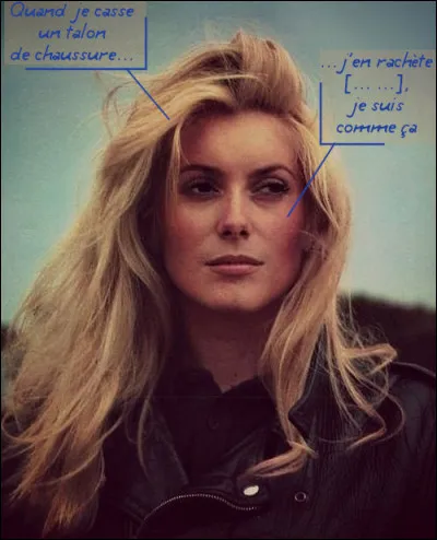 Alors évidemment, quand on a fumé des havanes avec Gainsbourg, on peut tout se permettre !