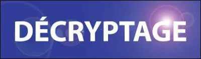 Voici un petit exercice de décryptage facile à exécuter. 
Le mot "Décryptage" équivaut à l'énumération du code suivant : 4, 5, 3, 18, 25, 16, 20, 1, 7, 5 
Quel mot se cache sous celle-ci : 5, 21, 18, 5, 11, 1 ?