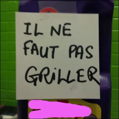 C'est vrai qu'il faut être bouché, pour ça !