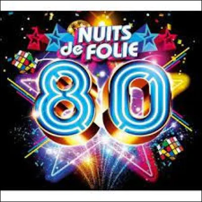 Qui chantait "Nuit de folie" ?