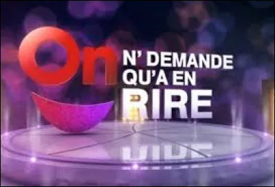 Humour - Lequel de ces humoristes a particip&eacute; en tant que candidat &agrave; l'&eacute;mission "On ne demande qu'&agrave; en rire" ?