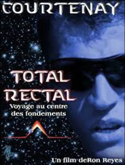 ''Total Rectal'' n'est PAS un film de science-friction (non, non ! ) contrairement au ''Total Recall'' de Paul Verhoeven sorti en 1990 qui avait pour t&ecirc;te d'affiche...