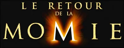 ''Le Retour de la momie'' est un film de Stephen Sommers durant 130 minutes mais quelle est sa date de sortie en France ?
