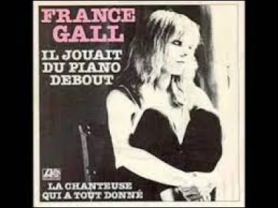 France Gall  "Il jouait du piano debout"
"Heureux d'être là malgré tout
Jouait du piano debout
Quand les trouillards sont à genoux
Et les soldats au garde à vous
Simplement sur ses deux (...)
Il voulait être lui, vous comprenez".