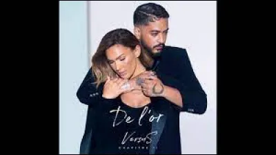 Vitaa & Slimane - "De l'or" : 
"Le temps pourrait finir par nous vider
Le monde entier pourrait bien essayer
On a ce qu'ils ont du mal à trouver
Ça vaut de l'(...)
Quand tu parles, ma tête se met à trembler".