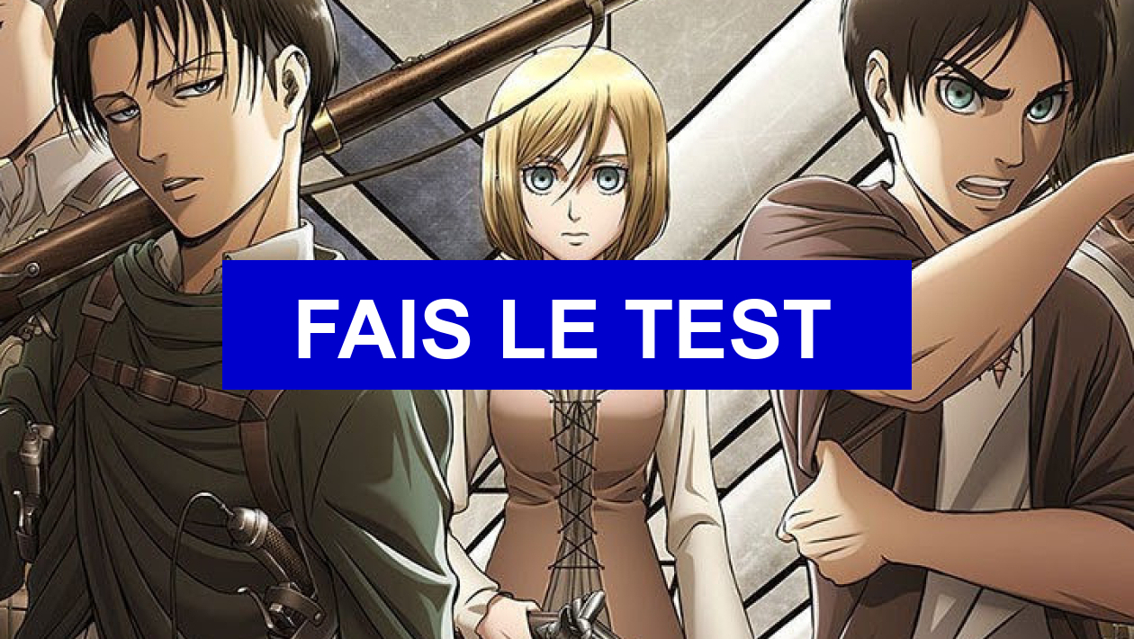 Quel Personnage De L Attaque Des Titans Es Tu Test Quel personnage de SNK (Attaque des Titans) es-tu ?