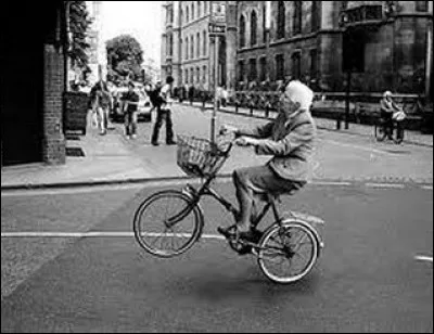 Et si je te demande, pour finir, si "ta grand-mère fait du vélo"...